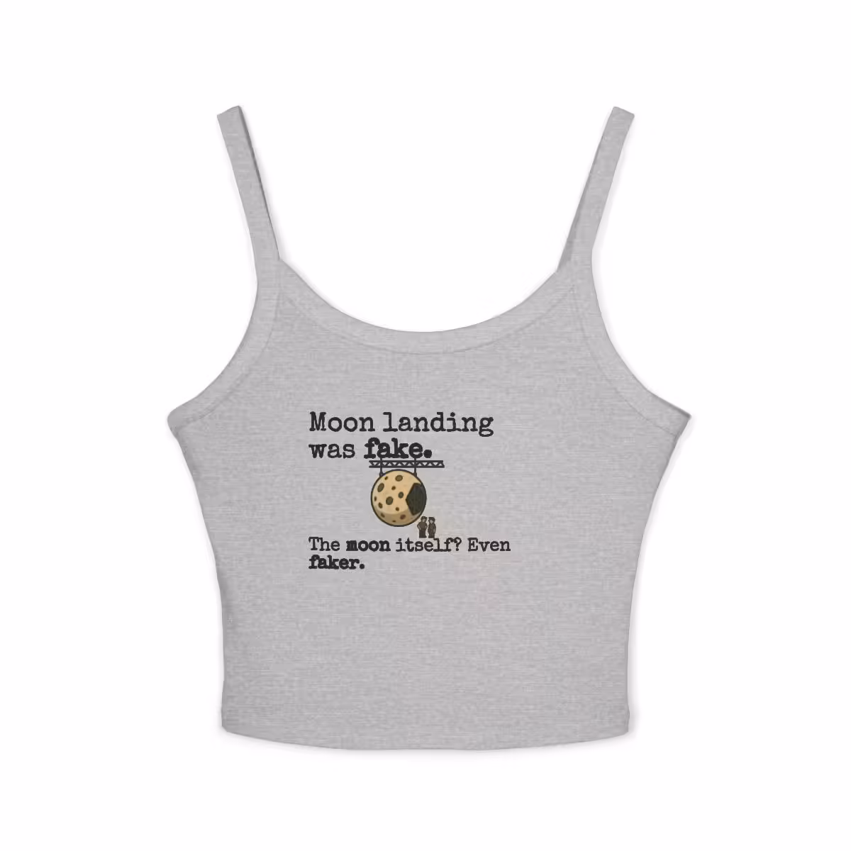 The Moon Is Fake Women's Spaghetti Strap Tank Top